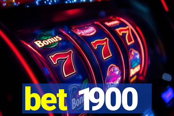 bet 1900
